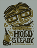 HOLD STEADY - 2009 Poster
