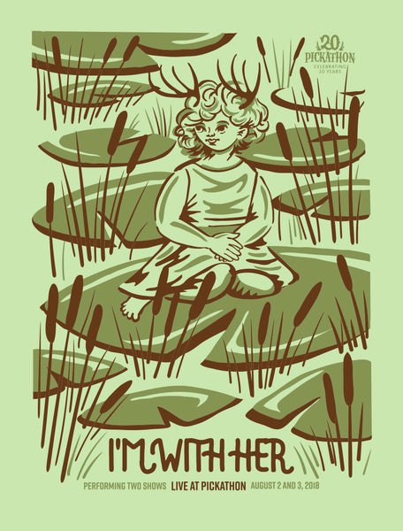 I'M WITH HER - Pickathon 2018 Poster